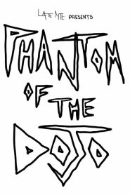 Phantom of the Dojo